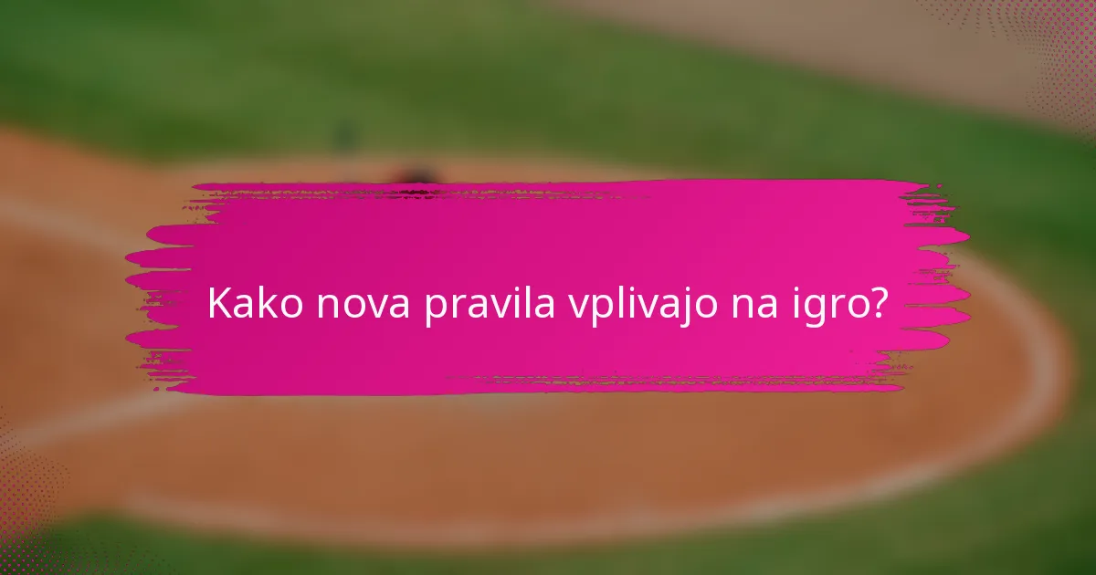 Kako nova pravila vplivajo na igro?