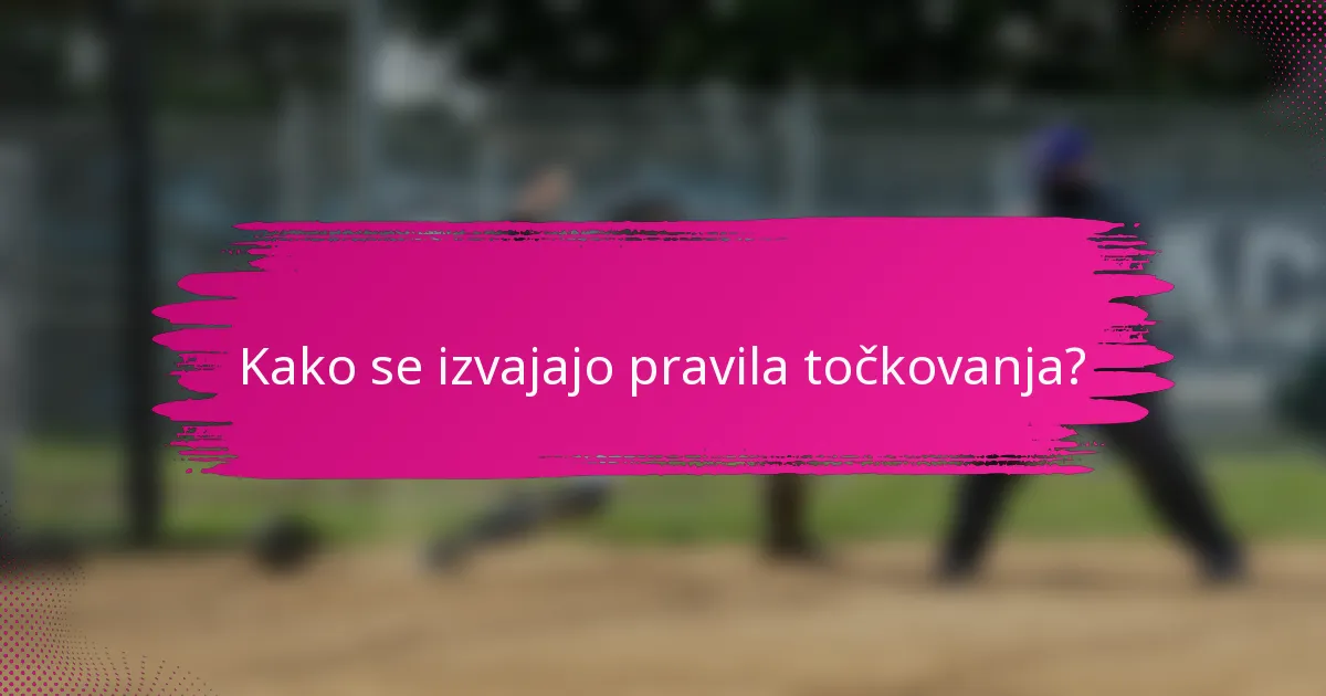 Kako se izvajajo pravila točkovanja?