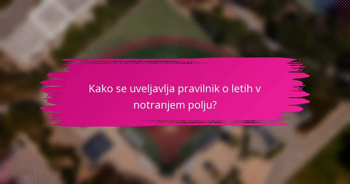 Kako se uveljavlja pravilnik o letih v notranjem polju?