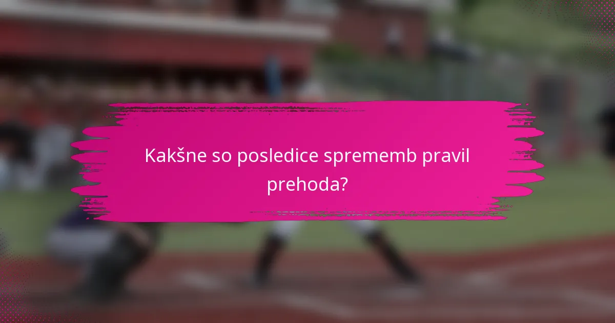 Kakšne so posledice sprememb pravil prehoda?