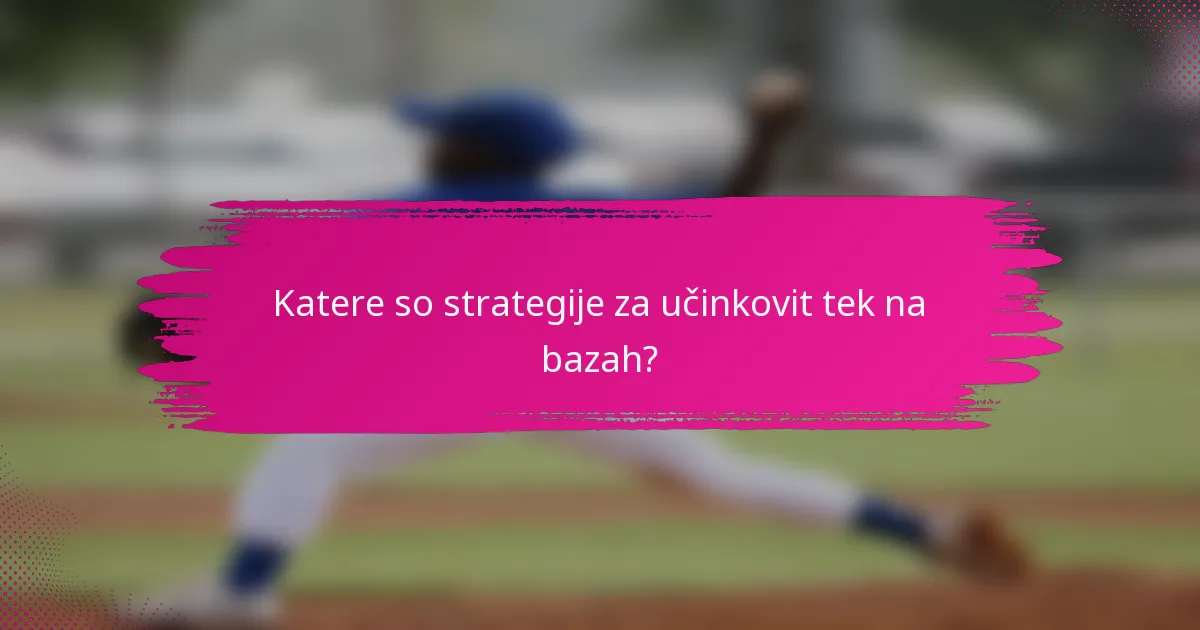 Katere so strategije za učinkovit tek na bazah?